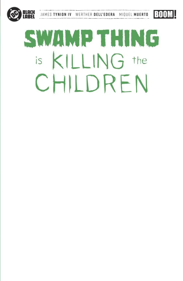Tapa de Swamp Thing Is Killing The Children Cvr G Blank Sketch Variant # · Edición estándar